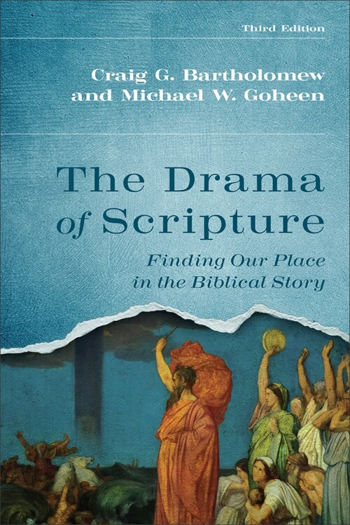 The Drama of Scripture: Finding Our Place in the Biblical Story (Hardcover)