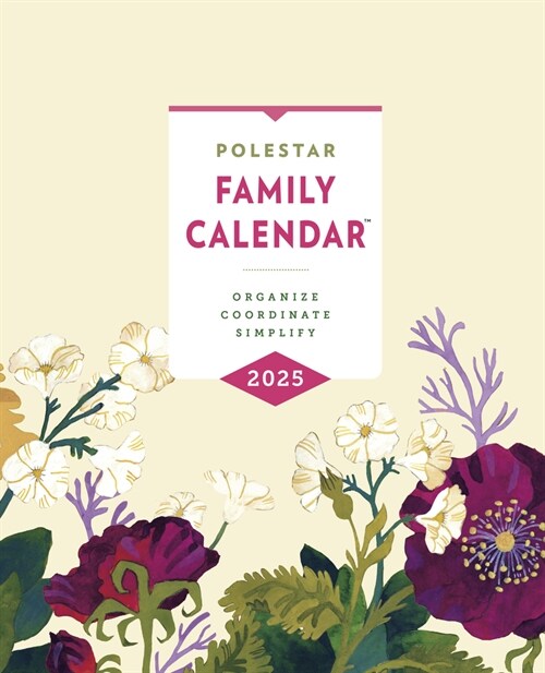 Polestar Family Calendar 2025: Organize - Coordinate - Simplify (Other)