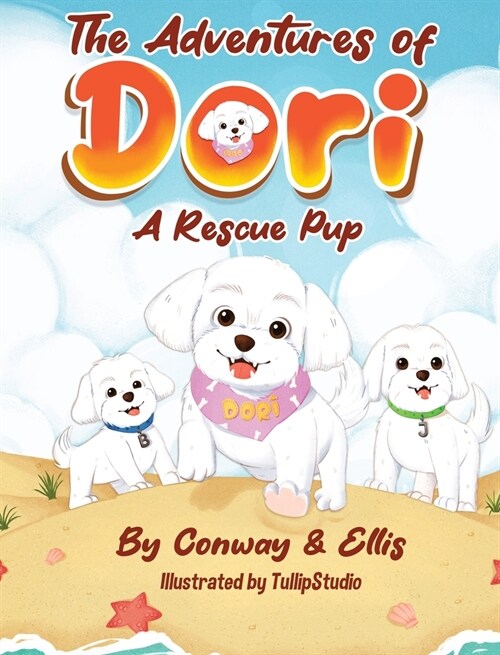 The Adventures of Dori - A Rescue Pup (Hardcover)