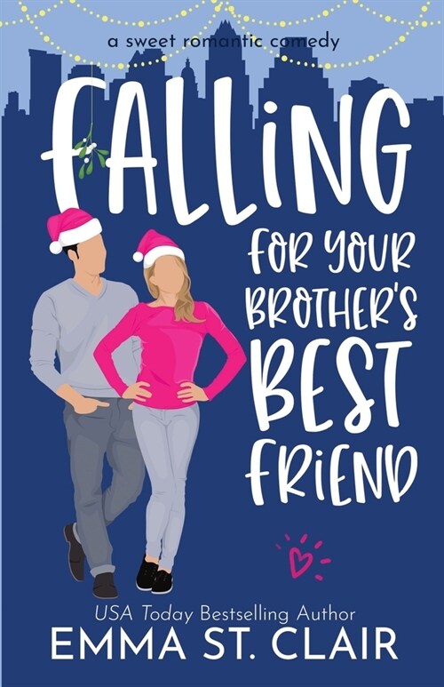 Falling for Your Brothers Best Friend: A Sweet Romantic Comedy (Paperback)