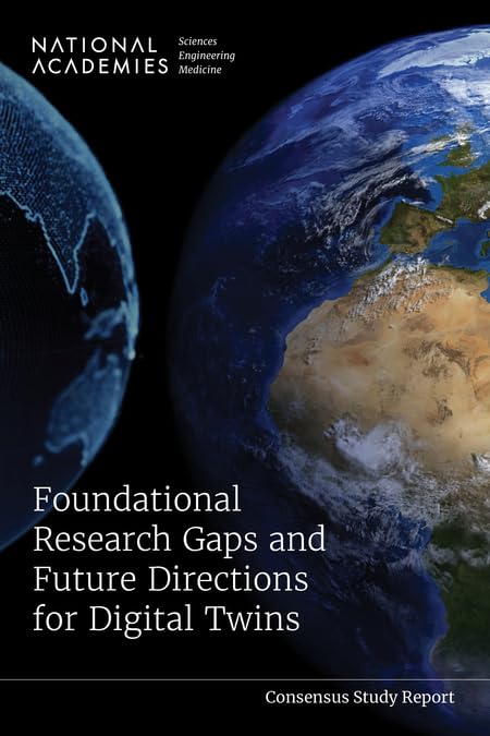 Foundational Research Gaps and Future Directions for Digital Twins (Paperback)