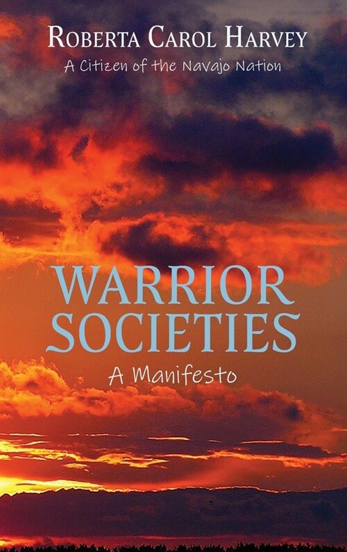 Warrior Societies, A Manifesto (Hardcover)