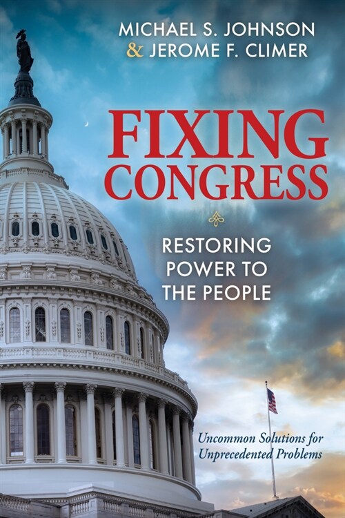 Fixing Congress: Restoring Power to the People (Paperback)