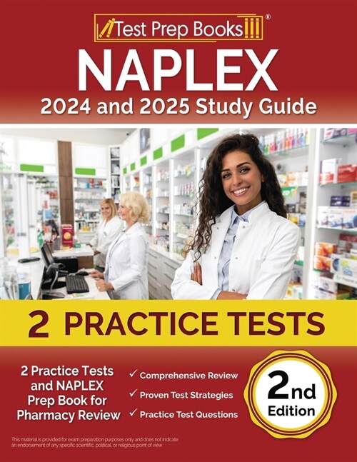 NAPLEX 2024 and 2025 Study Guide: 2 Practice Tests and NAPLEX Prep Book for Pharmacy Review [2nd Edition] (Paperback)