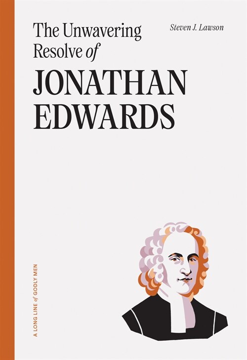 The Unwavering Resolve of Jonathan Edwards (Paperback)