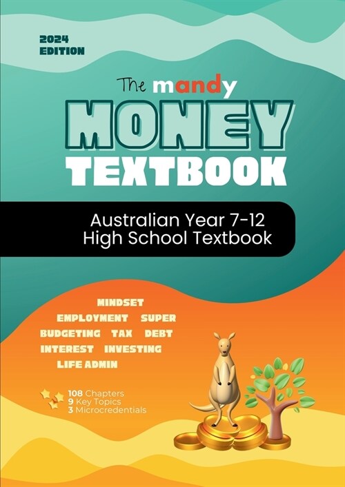 The Mandy Money High School Textbook: A-Z Personal Finance curriculum for Year 7-12s (Paperback)