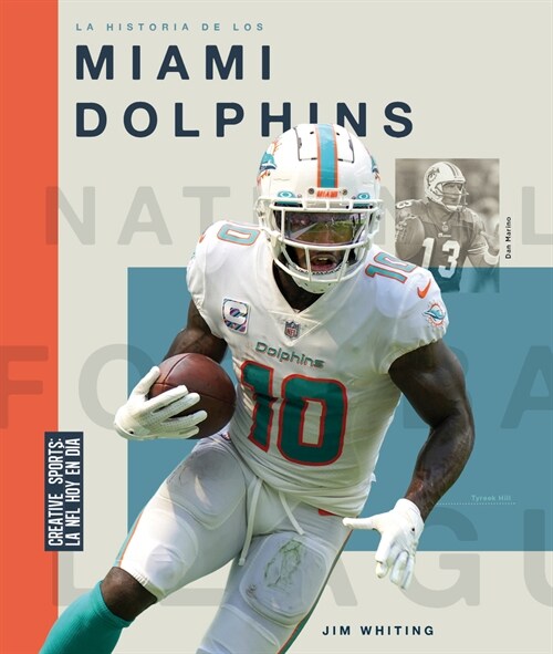 La Historia de Los Miami Dolphins (Paperback)