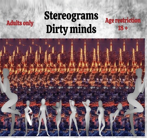 Stereograms: Dirty minds (Paperback)