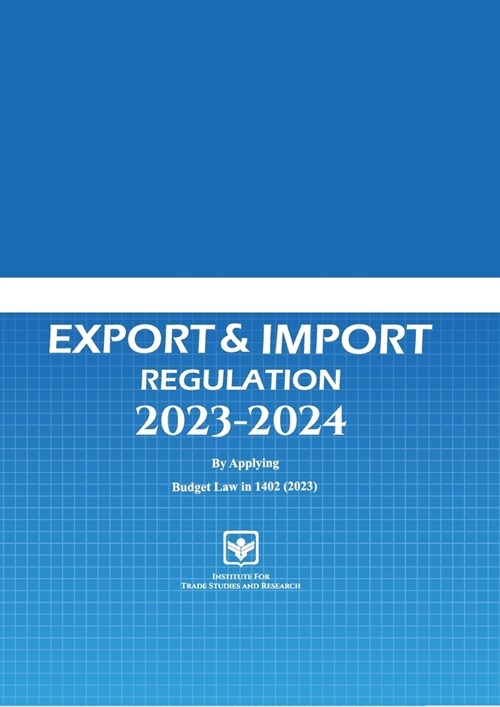 Regulation Act, Export and Import 2023-2024: Commodity Description & Coding System (Paperback)