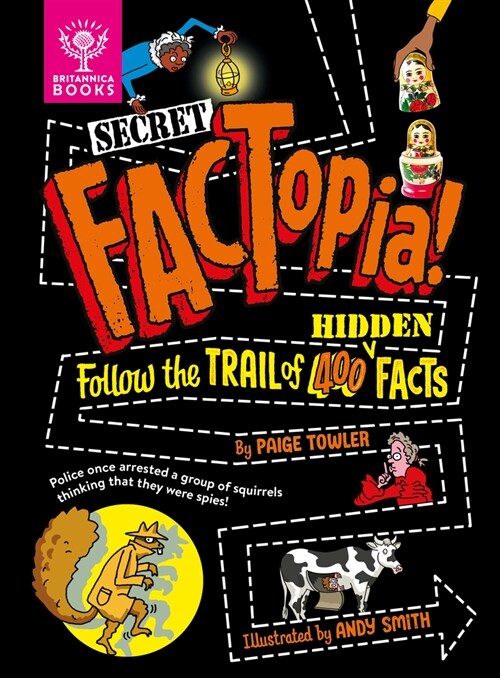 Secret Factopia!: Follow the Trail of 400 Hidden Facts (Hardcover)