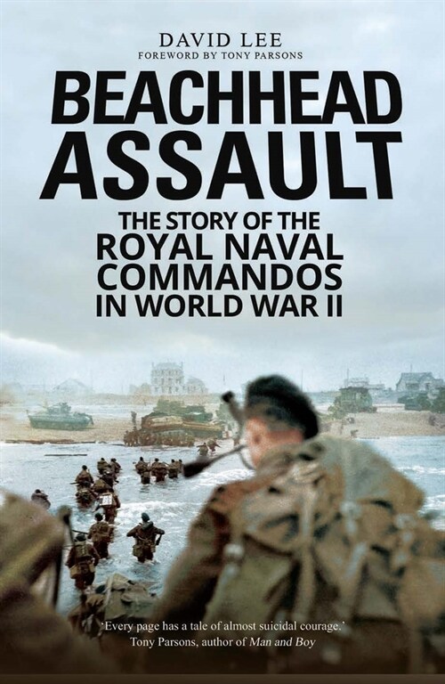 Beachhead Assault : The Story of the Royal Naval Commandos in World War II (Paperback)