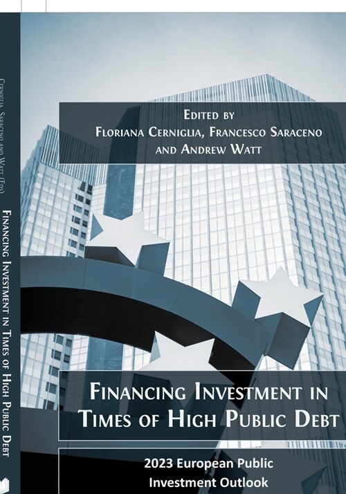 Financing Investment in Times of High Public Debt: 2023 European Public Investment Outlook (Paperback)