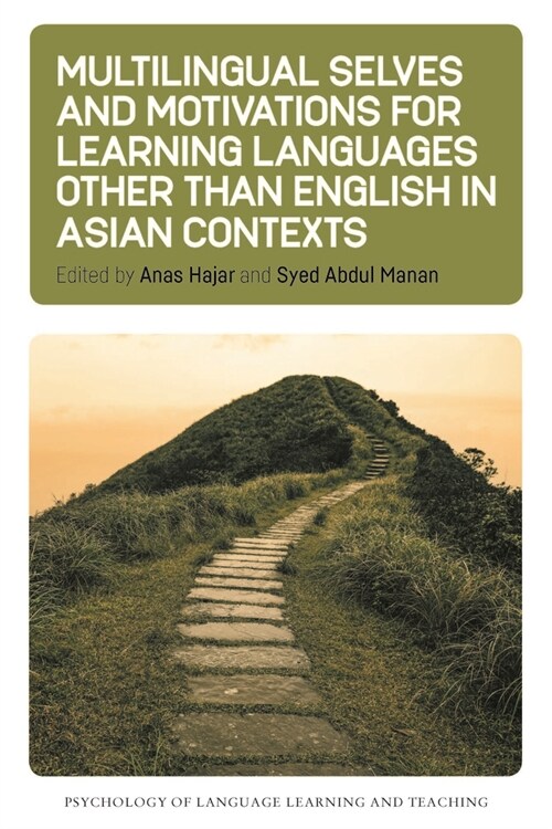 Multilingual Selves and Motivations for Learning Languages Other Than English in Asian Contexts (Hardcover)