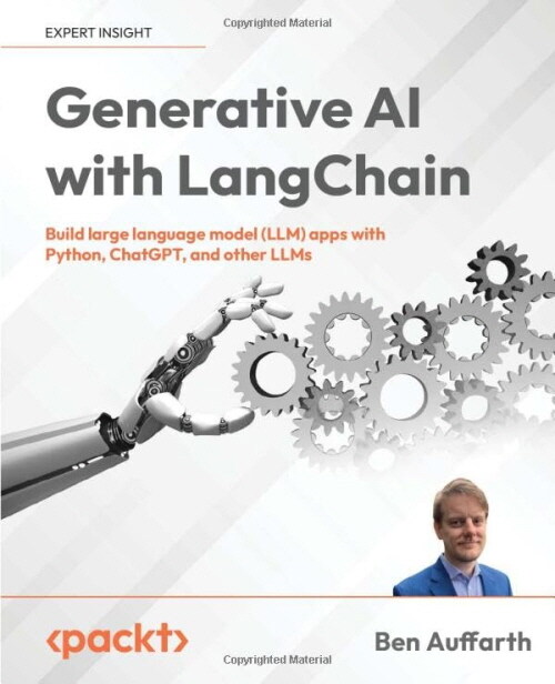 Generative AI with LangChain: Build large language model (LLM) apps with Python, ChatGPT and other LLMs (Paperback)