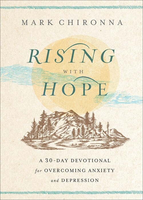 Rising with Hope: A 30-Day Devotional for Overcoming Anxiety and Depression (Hardcover)