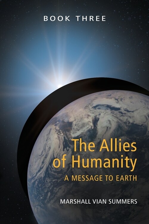 The Allies of Humanity Book Three: A Message to Earth (Paperback)