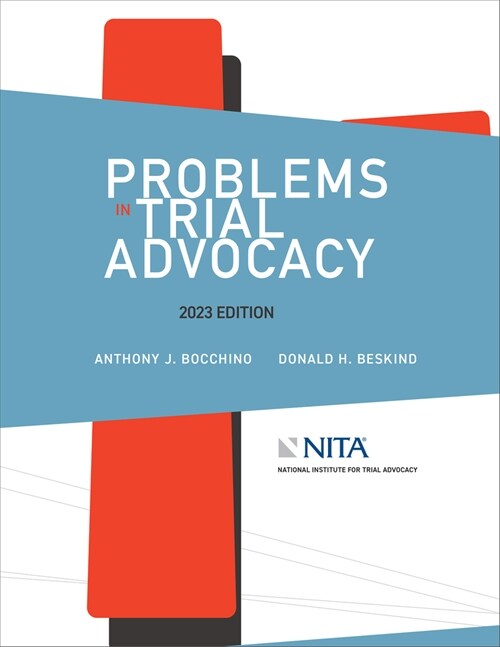 Problems in Trial Advocacy, 2023 Edition (Paperback)