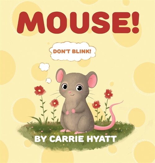 Mouse! (Hardcover)