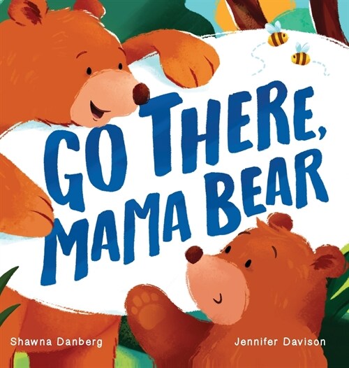 Go There, Mama Bear (Hardcover)