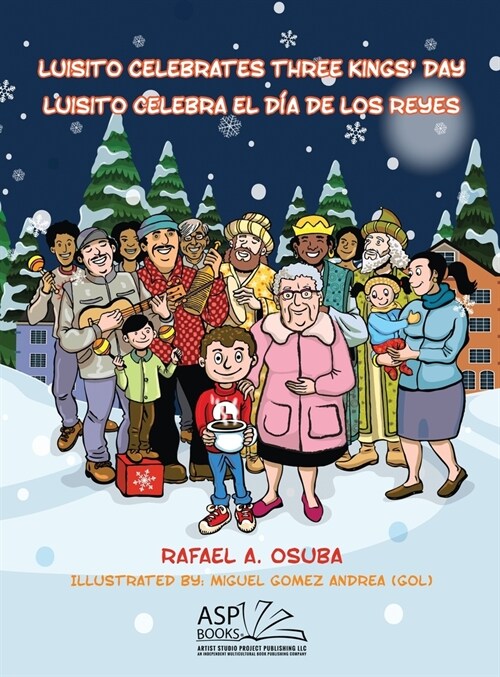 Luisito Celebrates Three Kings Day - Luisito Celebra el D? de Los Reyes (Hardcover)