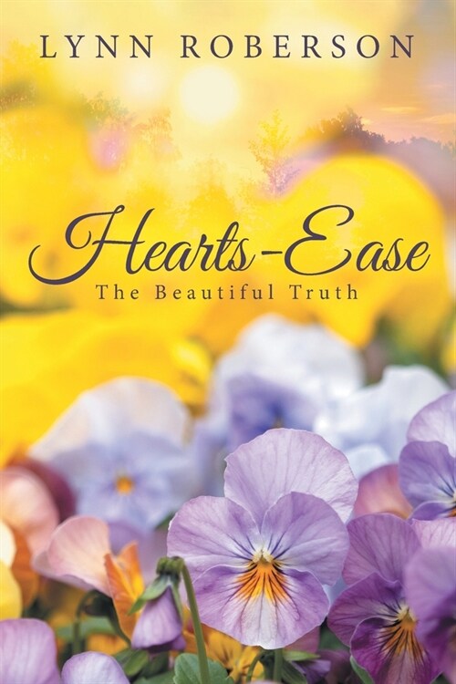 Hearts-Ease: The Beautiful Truth (Paperback)