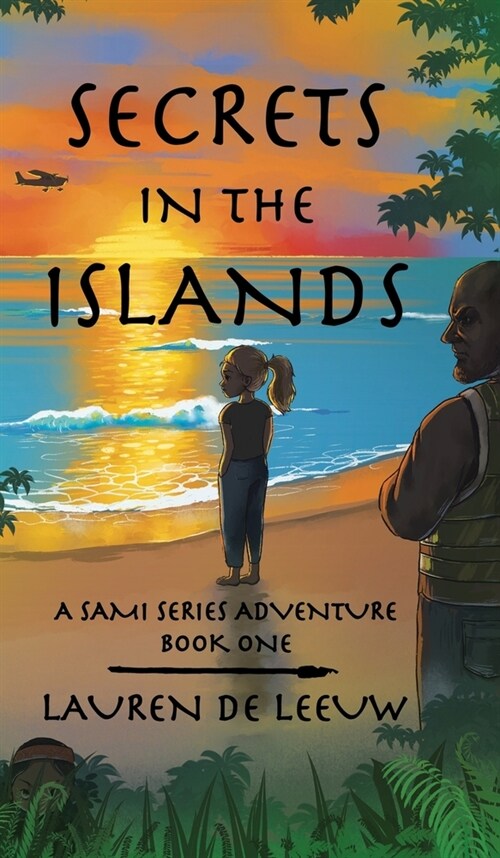 Secrets in the Islands: A Sami Series Adventure (Hardcover)