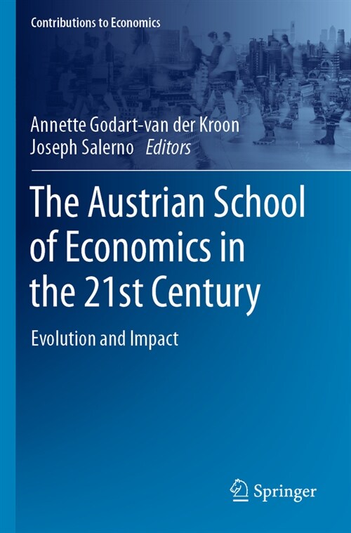 The Austrian School of Economics in the 21st Century: Evolution and Impact (Paperback, 2022)