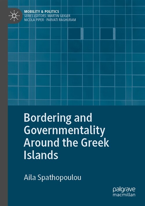 Bordering and Governmentality Around the Greek Islands (Paperback, 2022)