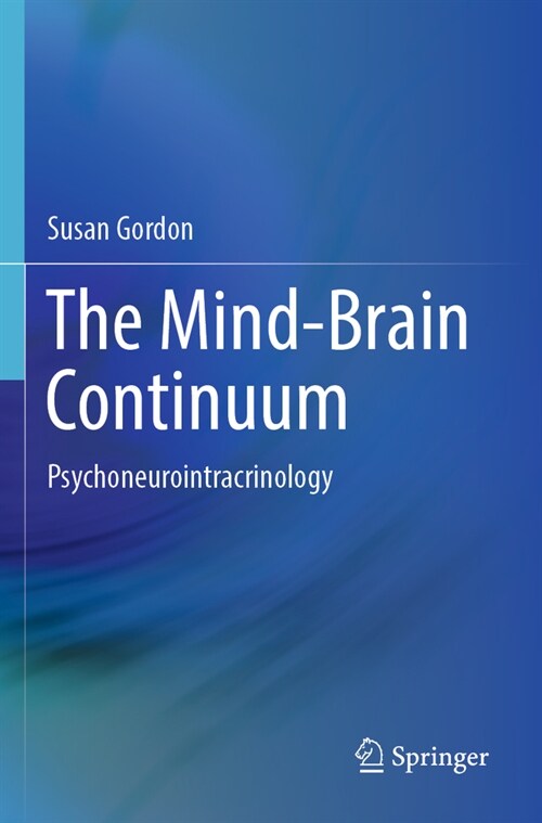 The Mind-Brain Continuum: Psychoneurointracrinology (Paperback, 2022)