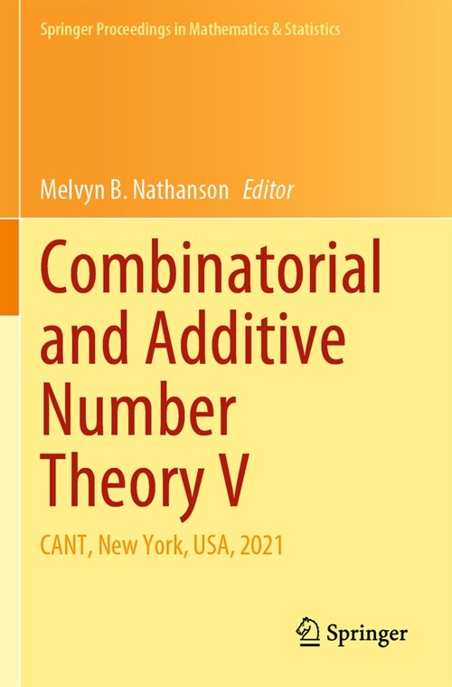 Combinatorial and Additive Number Theory V: Cant, New York, Usa, 2021 (Paperback, 2022)