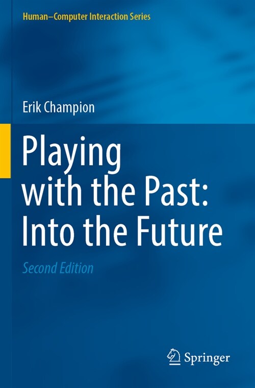 Playing with the Past: Into the Future (Paperback, 2, 2022)