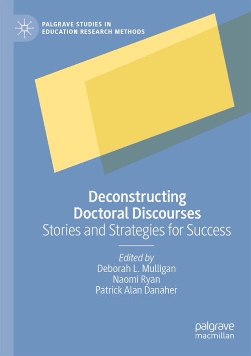 Deconstructing Doctoral Discourses: Stories and Strategies for Success (Paperback, 2022)