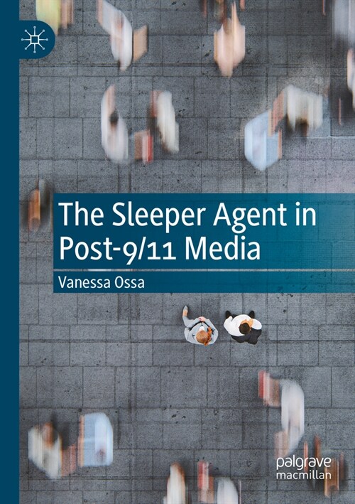 The Sleeper Agent in Post-9/11 Media (Paperback, 2022)
