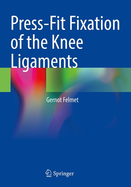 Press-Fit Fixation of the Knee Ligaments (Paperback, 2022)