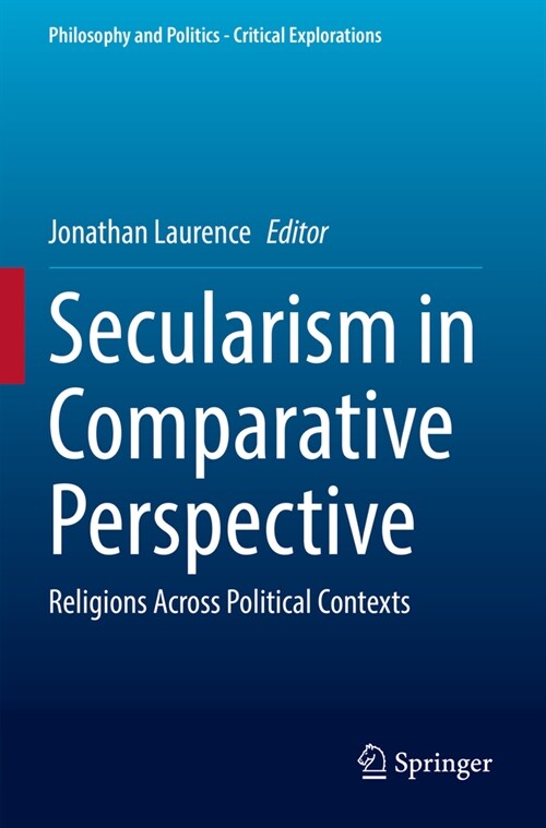 Secularism in Comparative Perspective: Religions Across Political Contexts (Paperback, 2023)