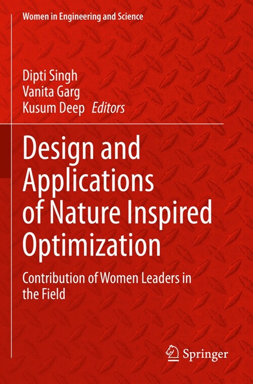 Design and Applications of Nature Inspired Optimization: Contribution of Women Leaders in the Field (Paperback, 2022)