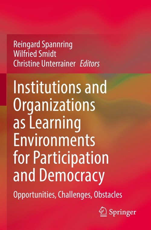 Institutions and Organizations as Learning Environments for Participation and Democracy: Opportunities, Challenges, Obstacles (Paperback, 2022)