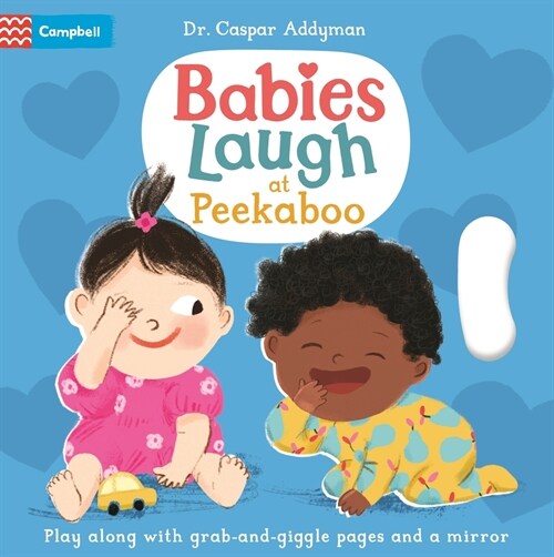 Babies Laugh at Peekaboo: Play Along with Grab-And-Pull Pages and Mirror (Board Books)