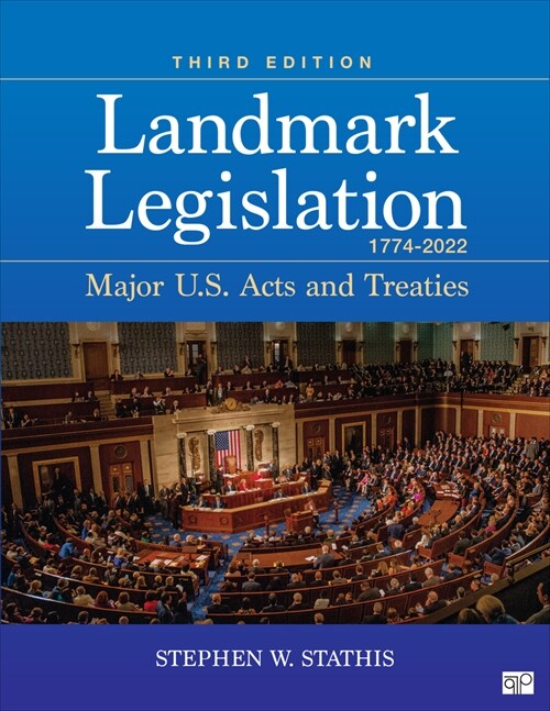 Landmark Legislation 1774-2022: Major U.S. Acts and Treaties (Hardcover, 3)