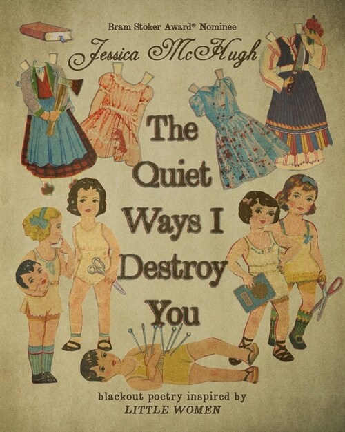 The Quiet Ways I Destroy You (Paperback)