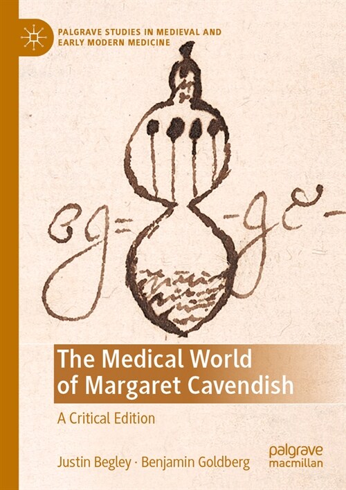 The Medical World of Margaret Cavendish: A Critical Edition (Paperback, 2022)