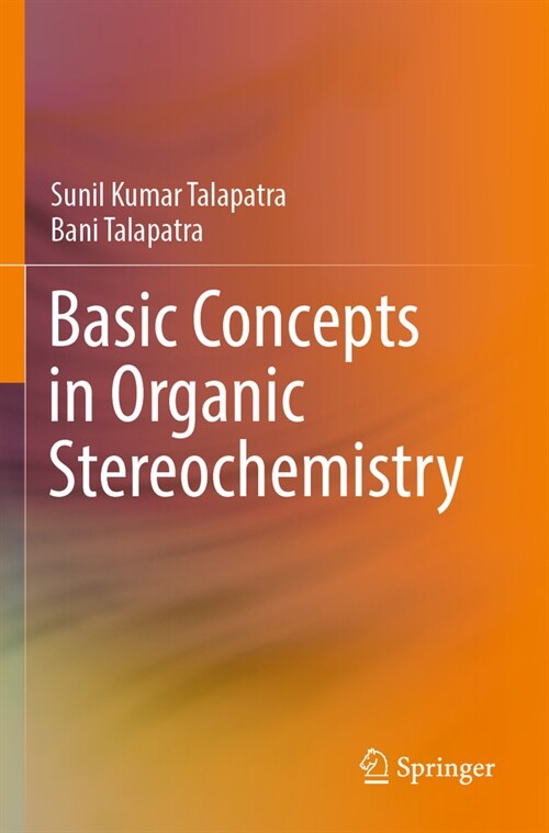 Basic Concepts in Organic Stereochemistry (Paperback, 2022)