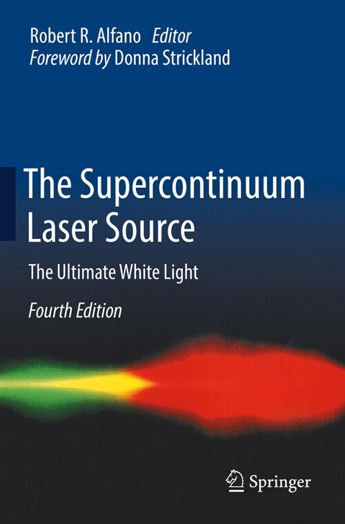 The Supercontinuum Laser Source: The Ultimate White Light (Paperback, 4, 2022)