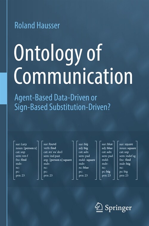 Ontology of Communication: Agent-Based Data-Driven or Sign-Based Substitution-Driven? (Paperback, 2023)