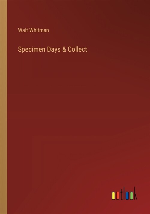 Specimen Days & Collect (Paperback)