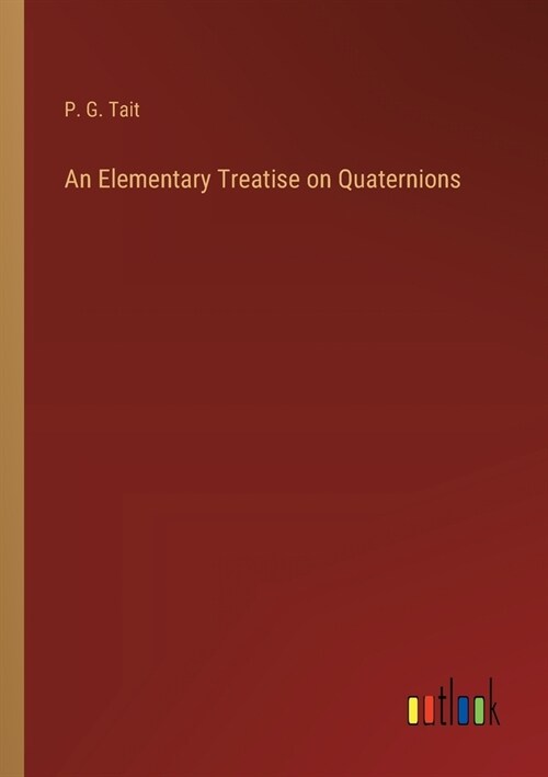 An Elementary Treatise on Quaternions (Paperback)