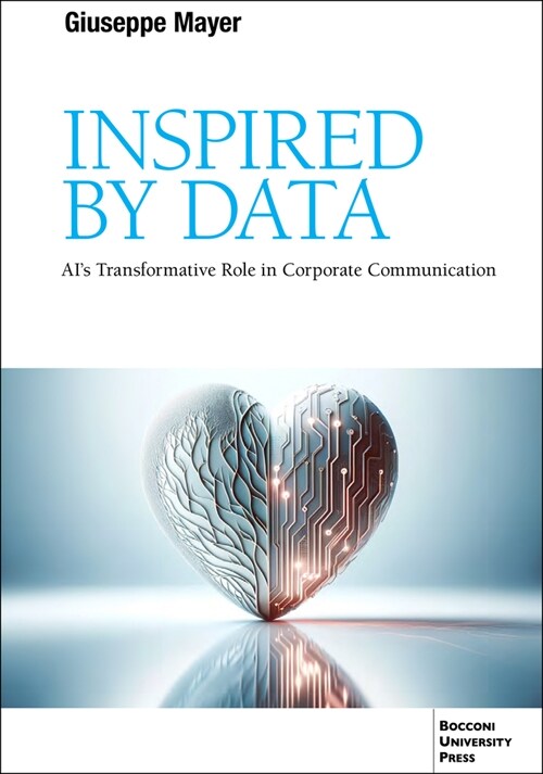 Inspired by Data: Ais Transformative Role in Corporate Communication (Paperback)