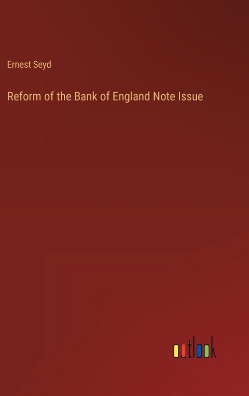 Reform of the Bank of England Note Issue (Hardcover)