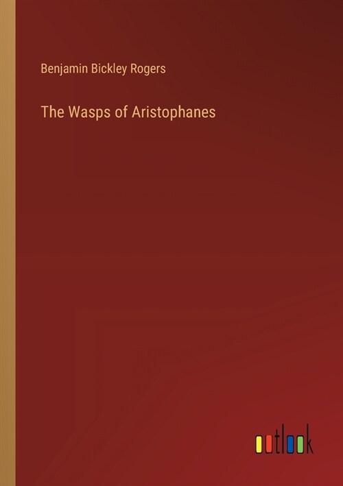 The Wasps of Aristophanes (Paperback)