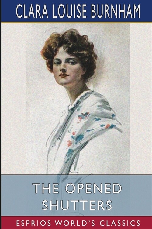 The Opened Shutters (Esprios Classics) (Paperback)